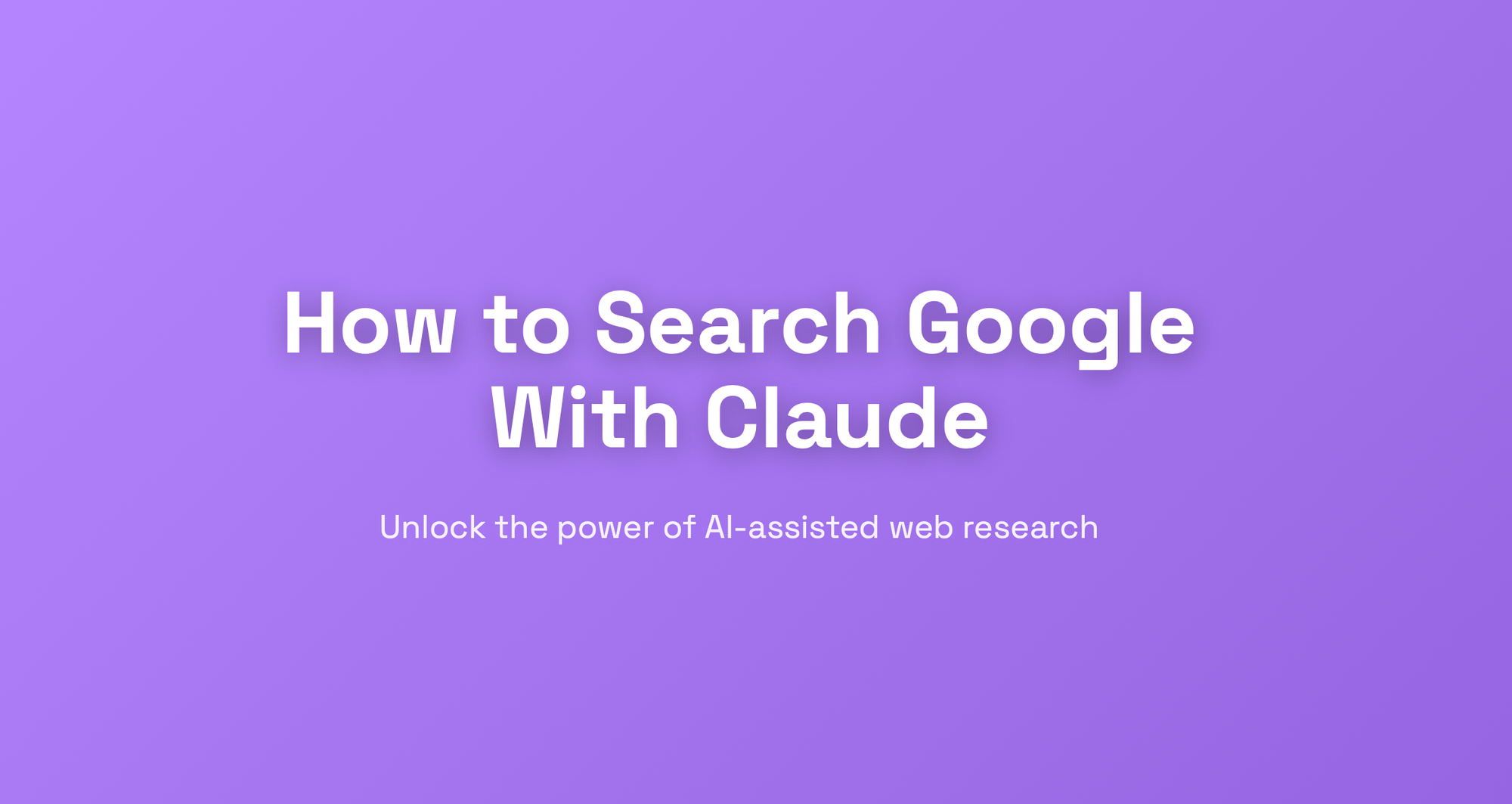 How to Search Google With Claude